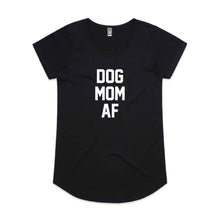 Load image into Gallery viewer, DOG MOM AF Ladies T-Shirt