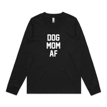 Load image into Gallery viewer, DOG MOM AF Long Sleeve T-Shirt