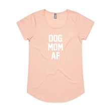 Load image into Gallery viewer, DOG MOM AF Ladies T-Shirt