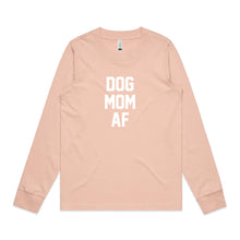 Load image into Gallery viewer, DOG MOM AF Long Sleeve T-Shirt