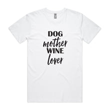 Load image into Gallery viewer, DOG Mother WINE Lover Unisex T-Shirt