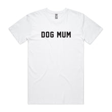 Load image into Gallery viewer, DOG MUM Unisex T-Shirt