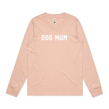 Load image into Gallery viewer, DOG MUM Long Sleeve T-Shirt