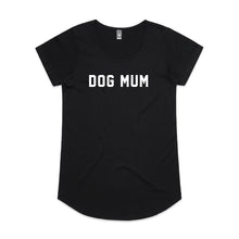 Load image into Gallery viewer, DOG MUM Ladies T-Shirt