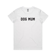 Load image into Gallery viewer, DOG MUM Classic T-Shirt