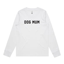Load image into Gallery viewer, DOG MUM Long Sleeve T-Shirt