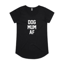 Load image into Gallery viewer, DOG MUM AF Ladies T-Shirt