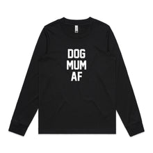 Load image into Gallery viewer, DOG MUM AF Long Sleeve T-Shirt