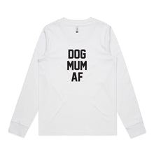 Load image into Gallery viewer, DOG MUM AF Long Sleeve T-Shirt