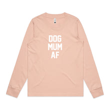 Load image into Gallery viewer, DOG MUM AF Long Sleeve T-Shirt