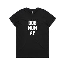 Load image into Gallery viewer, DOG MUM AF Classic T-Shirt