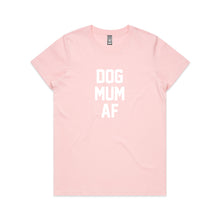 Load image into Gallery viewer, DOG MUM AF Classic T-Shirt