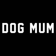 Load image into Gallery viewer, DOG MUM Bumper Sticker
