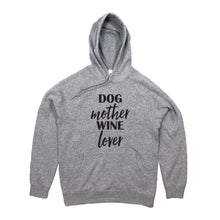 Load image into Gallery viewer, DOG Mother WINE Lover Hoodie