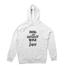 Load image into Gallery viewer, DOG Mother WINE Lover Hoodie
