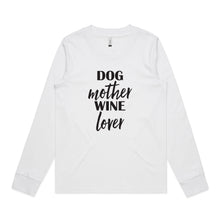 Load image into Gallery viewer, DOG Mother WINE Lover Long Sleeve T-Shirt