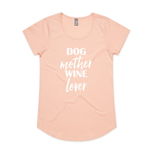 Load image into Gallery viewer, DOG Mother WINE Lover Ladies T-Shirt