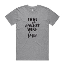 Load image into Gallery viewer, DOG Mother WINE Lover Unisex T-Shirt