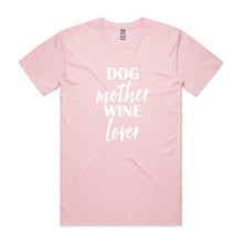 Load image into Gallery viewer, DOG Mother WINE Lover Unisex T-Shirt