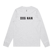 Load image into Gallery viewer, DOG NAN Long Sleeve T-Shirt