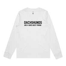 Load image into Gallery viewer, Dachshunds Are A Girl's Best Friend Long Sleeve T-Shirt