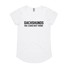 Load image into Gallery viewer, Dachshunds Are A Girl's Best Friend Ladies T-Shirt