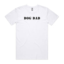 Load image into Gallery viewer, Dog Dad (stencil) T-Shirt