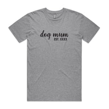 Load image into Gallery viewer, Dog Mum Est. Unisex T-Shirt