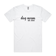 Load image into Gallery viewer, Dog Mum Est. Unisex T-Shirt