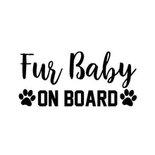Load image into Gallery viewer, Fur Baby ON BOARD Bumper Sticker