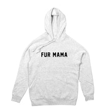 Load image into Gallery viewer, FUR MAMA Hoodie