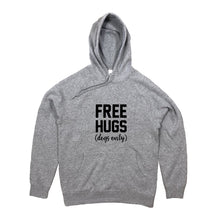 Load image into Gallery viewer, Free hugs (dogs only) Hoodie