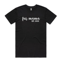 Load image into Gallery viewer, Fur Mama Est. Unisex T-Shirt