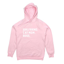 Load image into Gallery viewer, GIRLFRIEND. CAT MOM. BOSS. Hoodie