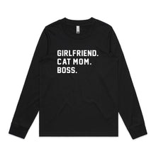 Load image into Gallery viewer, GIRLFRIEND. CAT MOM. BOSS. Long Sleeve T-Shirt