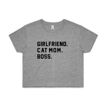 Load image into Gallery viewer, GIRLFRIEND. CAT MOM. BOSS. Crop T-Shirt
