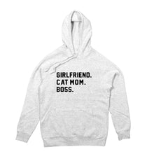 Load image into Gallery viewer, GIRLFRIEND. CAT MOM. BOSS. Hoodie