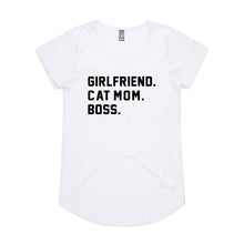 Load image into Gallery viewer, GIRLFRIEND. CAT MOM. BOSS. Ladies T-Shirt