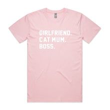 Load image into Gallery viewer, GIRLFRIEND. CAT MUM. BOSS. Unisex T-Shirt