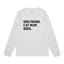 Load image into Gallery viewer, GIRLFRIEND. CAT MUM. BOSS. Long Sleeve T-Shirt