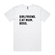 Load image into Gallery viewer, GIRLFRIEND. CAT MUM. BOSS. Unisex T-Shirt
