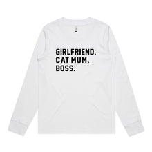 Load image into Gallery viewer, GIRLFRIEND. CAT MUM. BOSS. Long Sleeve T-Shirt