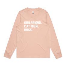 Load image into Gallery viewer, GIRLFRIEND. CAT MUM. BOSS. Long Sleeve T-Shirt