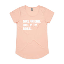 Load image into Gallery viewer, GIRLFRIEND. DOG MOM. BOSS. Ladies T-Shirt