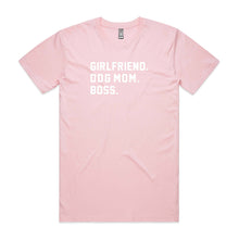 Load image into Gallery viewer, GIRLFRIEND. DOG MOM. BOSS. Unisex T-Shirt