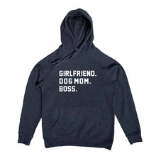 Load image into Gallery viewer, GIRLFRIEND. DOG MOM. BOSS. Hoodie