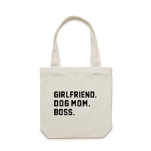 Load image into Gallery viewer, GIRLFRIEND. DOG MOM. BOSS. Luxe Tote Bag