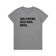 Load image into Gallery viewer, GIRLFRIEND. DOG MOM. BOSS. Classic T-Shirt