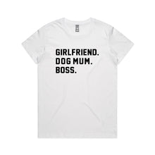 Load image into Gallery viewer, GIRLFRIEND. DOG MUM. BOSS. Classic T-Shirt
