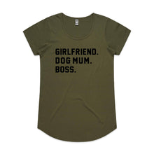 Load image into Gallery viewer, GIRLFRIEND. DOG MUM. BOSS. Ladies T-Shirt